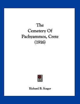portada the cemetery of pachyammos, crete (1916) (en Inglés)
