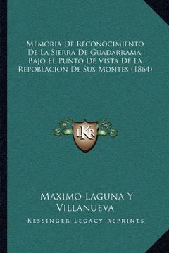 portada Memoria de Reconocimiento de la Sierra de Guadarrama, Bajo el Punto de Vista de la Repoblacion de sus Montes (1864)