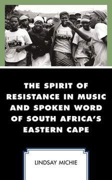 portada The Spirit of Resistance in Music and Spoken Word of South Africa's Eastern Cape (en Inglés)