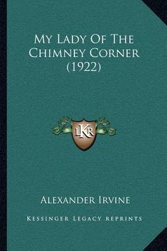 my lady of the chimney corner (1922)