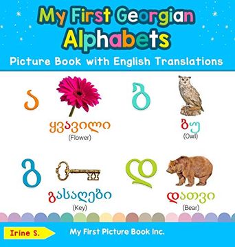 portada My First Georgian Alphabets Picture Book With English Translations: Bilingual Early Learning & Easy Teaching Georgian Books for Kids (1) (Teach & Learn Basic Georgian Words for Children) (en Inglés)