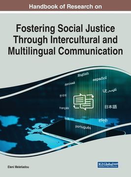 portada Handbook of Research on Fostering Social Justice Through Intercultural and Multilingual Communication (in English)