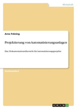portada Projektierung von Automatisierungsanlagen: Eine Dokumentationsübersicht für Automatisierungsprojekte (in German)