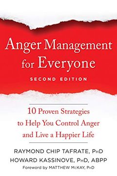 portada Anger Management for Everyone: Ten Proven Strategies to Help you Control Anger and Live a Happier Life (en Inglés)