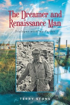 portada The Dreamer and Renaissance Man: Dialogue with my Father (en Inglés)