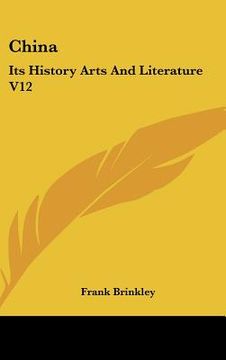 portada china: its history arts and literature v12 (en Inglés)