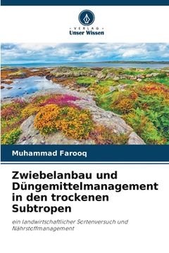 portada Zwiebelanbau und Düngemittelmanagement in den trockenen Subtropen (in German)