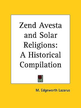 portada zend avesta and solar religions: a historical compilation (en Inglés)