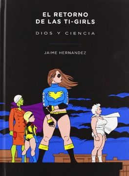 portada EL RETORNO DE LAS TI-GIRLS: DIOS Y LA CIENCIA (cómic)