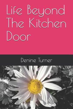 portada Life Beyond The Kitchen Door (in English)