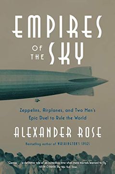 portada Empires of the Sky: Zeppelins, Airplanes, and two Men'S Epic Duel to Rule the World 