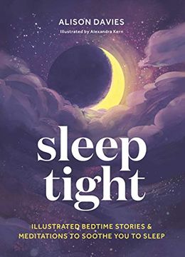 portada Sleep Tight: Illustrated Bedtime Stories & Meditations to Soothe you to Sleep (en Inglés)