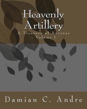 portada Heavenly Artillery: A Treasury of Novenas - Volume I (en Inglés)