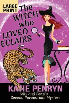 portada The Witch who Loved Eclairs: Felix and Penzi's Second Paranormal Mystery (en Inglés)