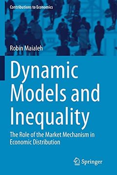 portada Dynamic Models and Inequality: The Role of the Market Mechanism in Economic Distribution (Contributions to Economics) (en Inglés)