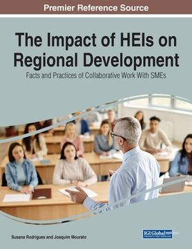 portada The Impact of HEIs on Regional Development: Facts and Practices of Collaborative Work With SMEs (in English)