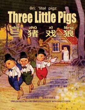 portada Three Little Pigs (Simplified Chinese): 10 Hanyu Pinyin with IPA Paperback B&w