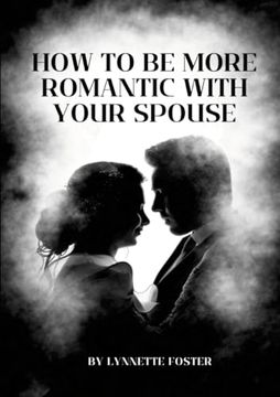 portada How to be More Romantic With Your Spouse: Put the Spark Back in Your Marriage