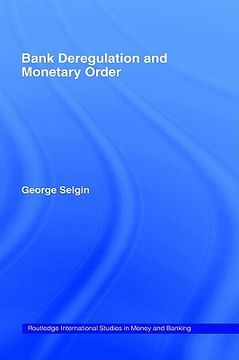 portada bank deregulation and monetary order (en Inglés)