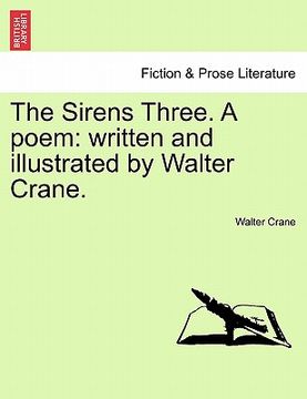 portada the sirens three. a poem: written and illustrated by walter crane. (en Inglés)