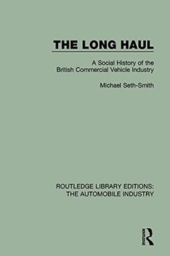 portada The Long Haul: A Social History of the British Commercial Vehicle Industry (in English)