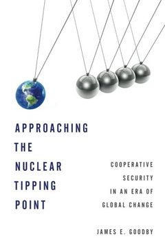 portada Approaching the Nuclear Tipping Point: Cooperative Security in an era of Global Change (en Inglés)