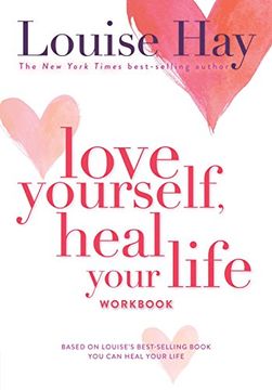 portada Love Yourself, Heal Your Life Workbook (Insight Guide) (en Inglés)