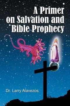 portada a primer on salvation and bible prophecy (en Inglés)