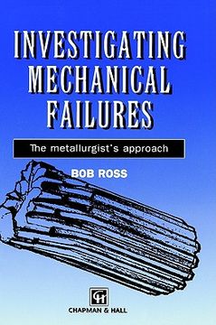 portada investigating mechanical failures: the metallurgist's approach (en Inglés)
