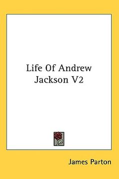 portada life of andrew jackson v2 (en Inglés)