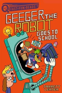portada Geeger the Robot Goes to School: Geeger the Robot (Quix) (en Inglés)