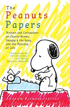 portada The Peanuts Papers: Writers and Cartoonists on Charlie Brown, Snoopy & the Gang, and the Meaning of Life: A Library of America Special Publication (en Inglés)