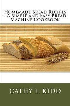 portada Homemade Bread Recipes - A Simple and Easy Bread Machine Cookbook