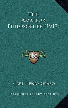portada the amateur philosopher (1917) (en Inglés)