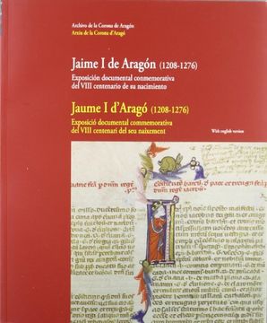 Libro Jaime i de Aragón (12081276). Exposición Documental