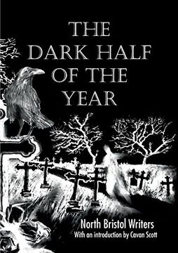 portada The Dark Half of the Year: By the North Bristol Writers