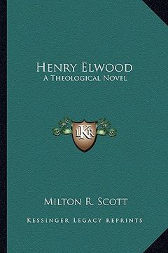 portada henry elwood: a theological novel (en Inglés)