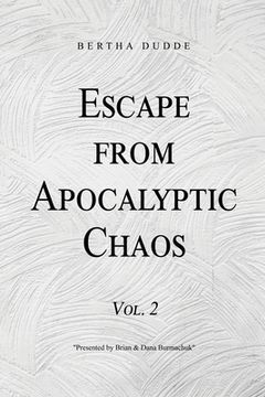 portada Escape from Apocalyptic Chaos: Vol. 2 (en Inglés)