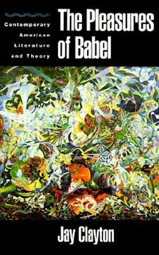 portada the pleasures of babel: contemporary american literature and theory (in English)