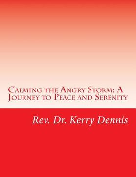 portada Calming the Angry Storm: A Journey to Peace and Serenity (en Inglés)