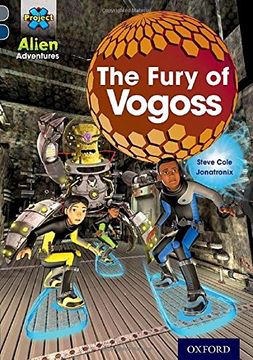 portada Project x Alien Adventures: Grey Book Band, Oxford Level 14: The Fury of Vogoss (in English)