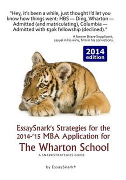 portada EssaySnark's Strategies for the 2014-'15 MBA Application for The Wharton School: A SnarkStrategies Guide