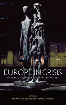 portada Europe in Crisis: Intellectuals and the European Idea, 1917-1957 (en Inglés)