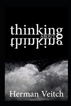 portada Thinking about Thinking: An Introduction to Observing your own mind (en Inglés)