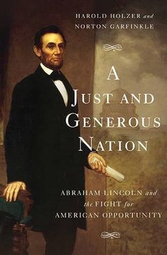 portada A Just and Generous Nation: Abraham Lincoln and the Fight for American Opportunity (in English)