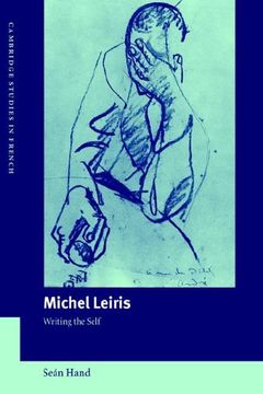 portada Michel Leiris: Writing the Self (Cambridge Studies in French) (en Inglés)