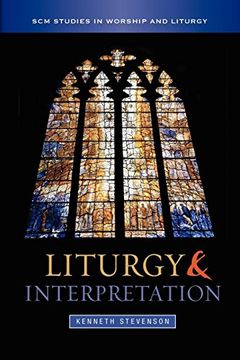 portada Liturgy and Interpretation (Scm Studies in Worship & Liturgy Series) (in English)