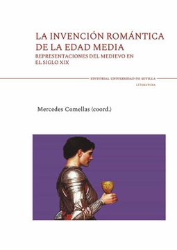 portada La Invencion Romantica de la Edad Media (in Spanish)