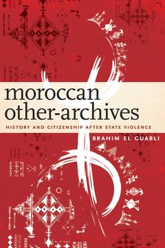 portada Moroccan Other-Archives: History and Citizenship After State Violence (en Inglés)