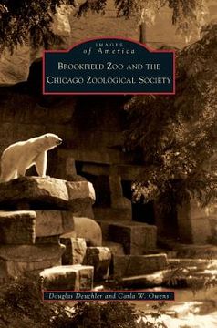 portada Brookfield Zoo and the Chicago Zoological Society (en Inglés)